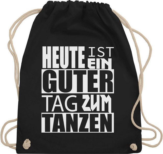 Shirtracer Turnbeutel Heute ist ein guter Tag zum tanzen - weiß, Stoffbeutel Festival Outfit