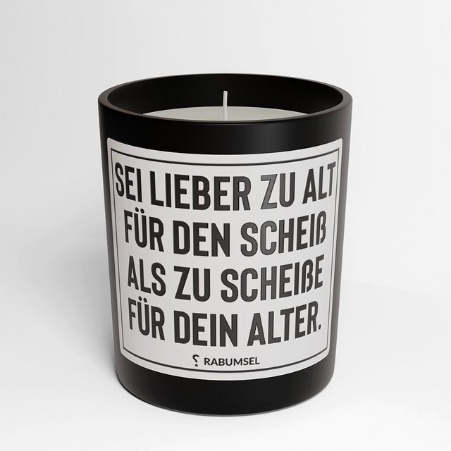 RABUMSEL Duftkerze Lieber zu alt für den Scheiß als zu scheiße für dein Alter - Duftkerze, Duftkerze mit Spruch, Duftkerze im Glas