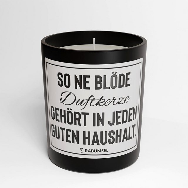 RABUMSEL Duftkerze So ne blöde Duftkerze gehört in jeden guten Haushalt - Duftkerze, Duftkerze mit Spruch, Duftkerze im Glas